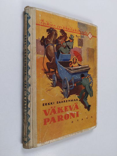 Erkki Saarenmaa : Väkevä paroni : historiallinen kertomus