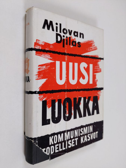 Milovan Djilas : Uusi luokka : kommunismin todelliset kasvot