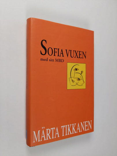Märta Tikkanen : Sofia vuxen med sitt MBD