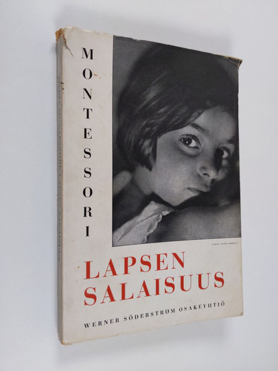 Maria Montessori : Lapsen salaisuus