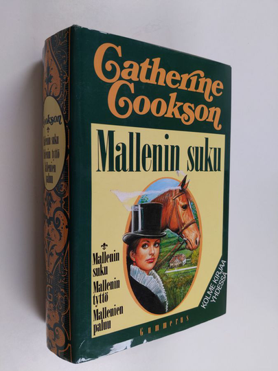 Catherine Cookson : Mallenin suku ; Mallenin tyttö ; Mallenien paluu