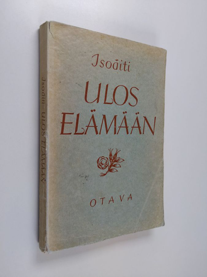 Isoäiti : Ulos elämään : kirja nuorille tytöille