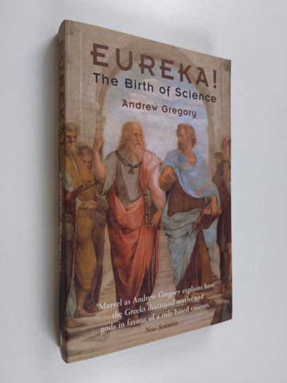 Andrew Gregory : Eureka! : the birth of science