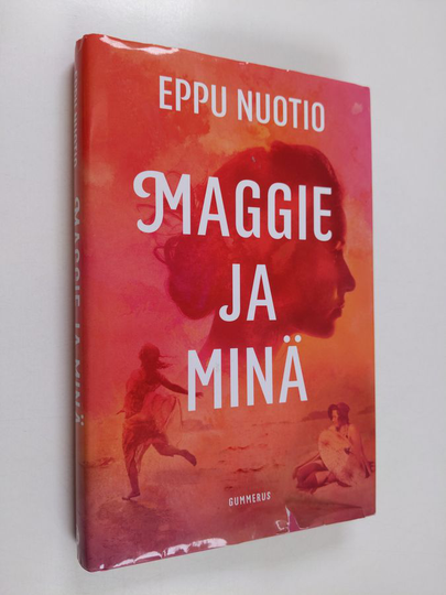 Eppu Nuotio : Maggie ja minä