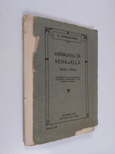 P. Krapotkin : Hirmuvalta Venäjällä 1905-1909