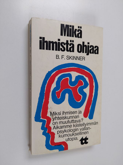 B. F. Skinner : Mikä ihmistä ohjaa