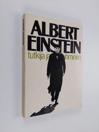 Heikki ym. Oja (toim.) : Albert Einstein : tutkija ja ihminen