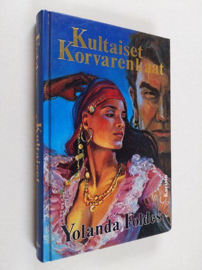 Yolanda Foldes : Kultaiset korvarenkaat