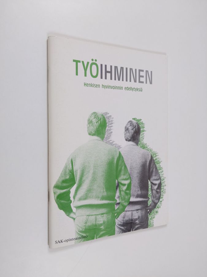 Juhani Prunnila : Työihminen : henkisen hyvinvoinnin edellytyksiä