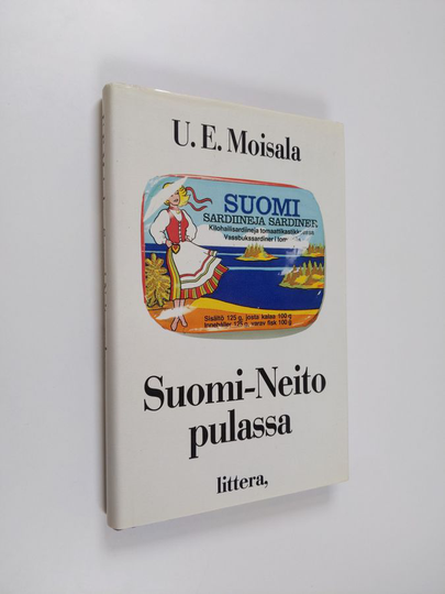 U. E. Moisala : Suomi-neito pulassa : fiktiivinen romaani