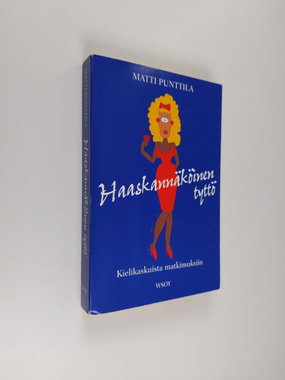 Matti Punttila : Haaskannäköinen tyttö : kielikaskuista matkimuksiin