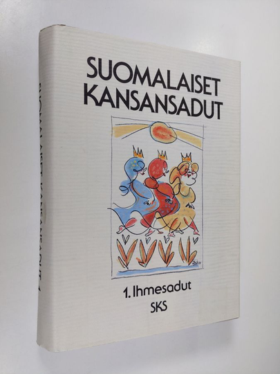 Pirkko-Liisa Rausmaa (toim.) : Suomalaiset kansansadut 1 : Ihmesadut