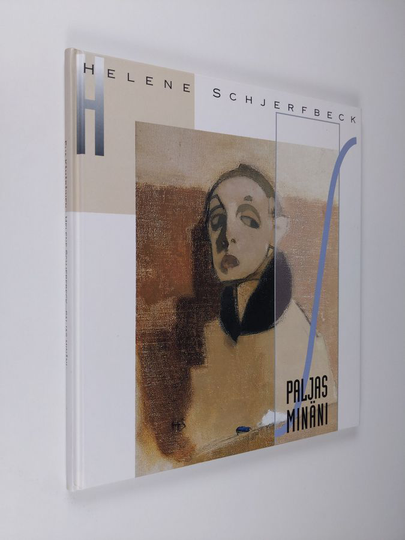 Eija Kämäräinen : Helene Schjerfbeck : paljas minäni