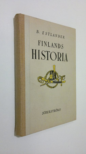 Bernhard Estlander : Finlands historia i korta berättelser