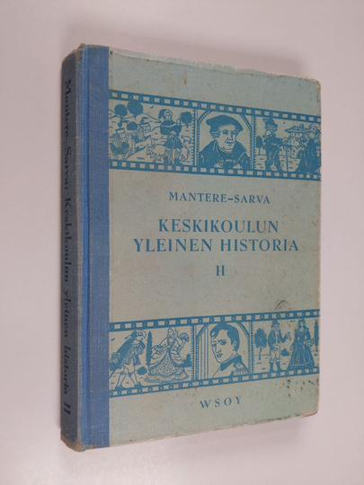 Oskari Mantere : Keskikoulun yleinen historia 2 : oppi- ja lukukirja keski- ja tyttökouluille sekä seminaareille : Uusi ja uusin aika