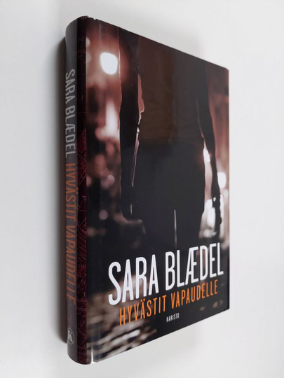 Sara Blädel : Hyvästit vapaudelle