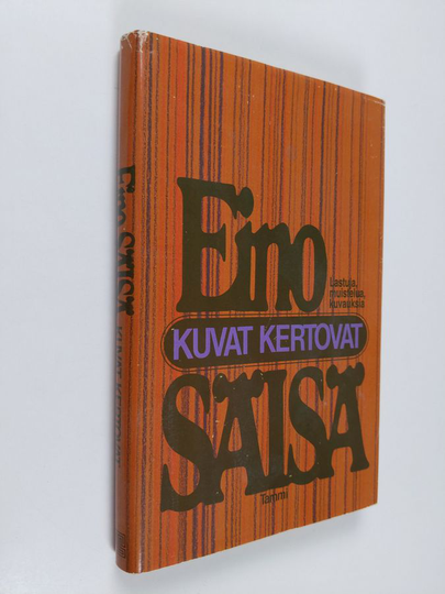 Eino Säisä : Kuvat kertovat : lastuja, muistelua, kuvauksia