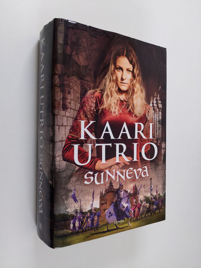 Kaari Utrio : Sunneva (sis kirjat Sunneva Jaarlintytär ja Sunneva keisarin kaupungissa)