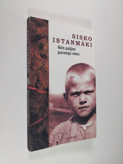Sisko Istanmäki : Niin paljon parempi mies