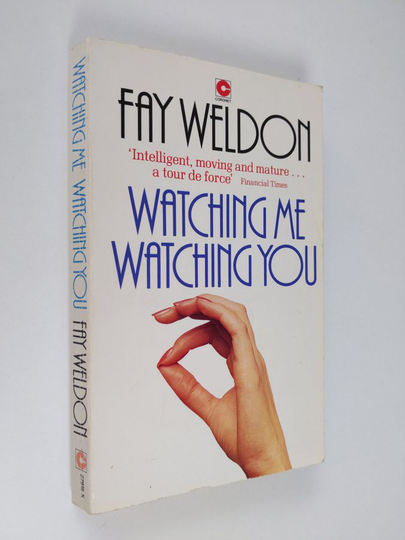 Fay Weldon : Watching me, watching you : a collection of short stories