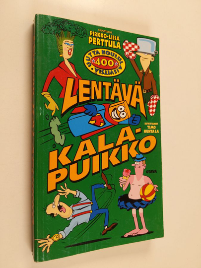 Pirkko-Liisa Perttula : Lentävä kalapuikko : 400 uutta koululaisvitsiä