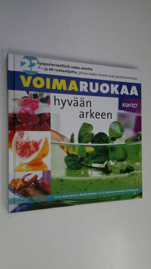 Anne ym. Larsen : Voimaruokaa hyvään arkeen
