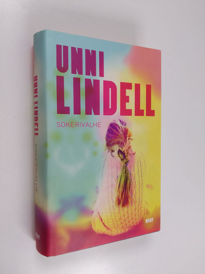 Unni Lindell : Sokerivalhe