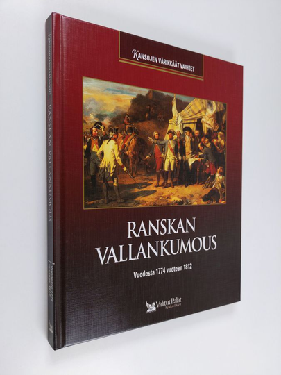 Heikki Kaskimies (suom.) : Ranskan vallankumous : vuodesta 1774 vuoteen 1812