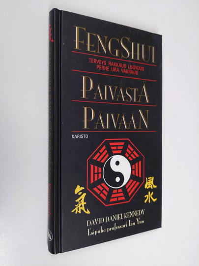 David Daniel Kennedy : Fengshui päivästä päivään : terveys, rakkaus, luovuus, perhe, ura, vauraus