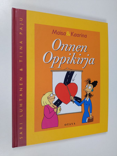 Sari Luhtanen : Maisa & Kaarina : onnen oppikirja