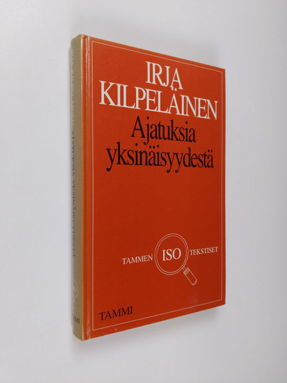 Irja Kilpeläinen : Ajatuksia yksinäisyydestä