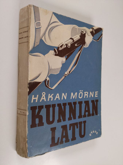Håkan Mörne : Kunnian latu : kuvia talvisodastamme 1939-1940