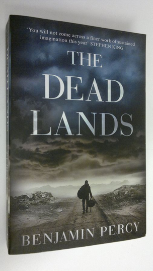 Benjamin Percy : The dead lands