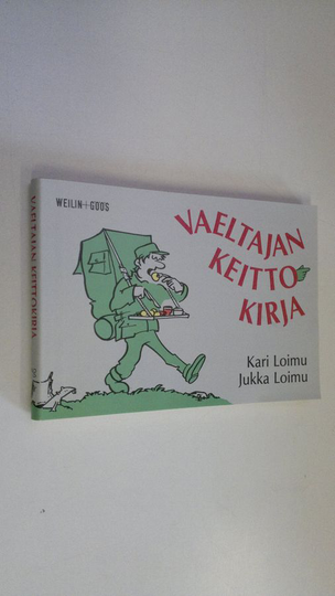 Kari Loimu : Vaeltajan keittokirja