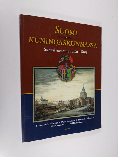 Suomi kuningaskunnassa : Suomi ennen vuotta 1809