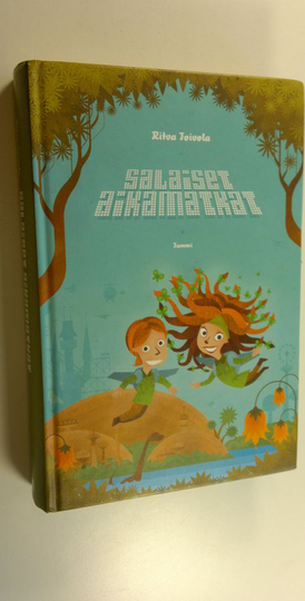 Ritva Toivola : Salaiset aikamatkat