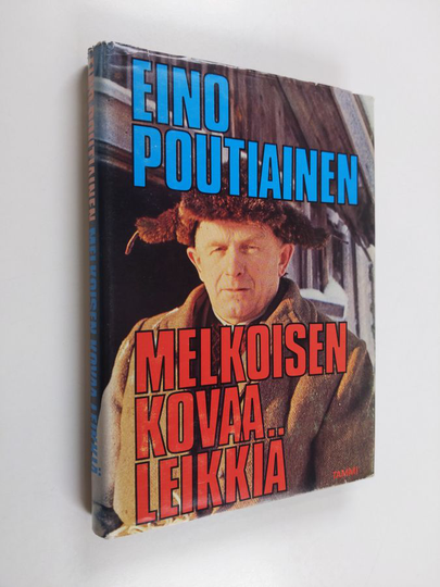 Eino Poutiainen : Melkoisen kovaa leikkiä