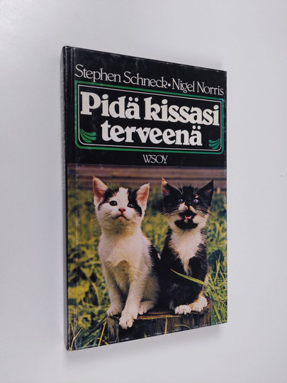 Stephen Schneck : Pidä kissasi terveenä