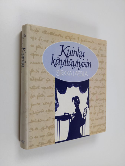 Sirkka Lassila : Kuinka käyttäytyisin