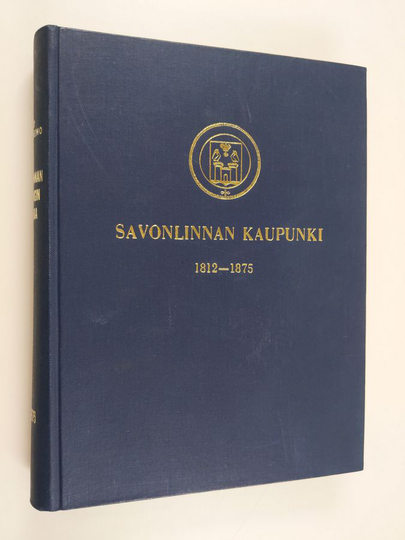 Savonlinnan kaupungin historia 2 : Savonlinnan kaupunki 1812-1875