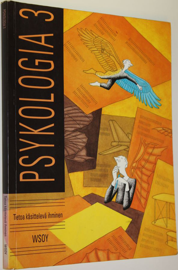 Risto ym. Näätänen : Psykologia 3, Kurssi 3 : tietoa käsittelevä ihminen