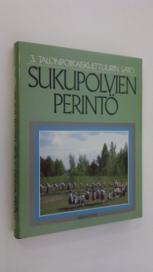 Sukupolvien perintö 3, Talonpoikaiskulttuurin sato