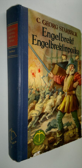 C. Georg. Starbäck : Engelbrekt Engelbrektinpoika : historiallinen romaani