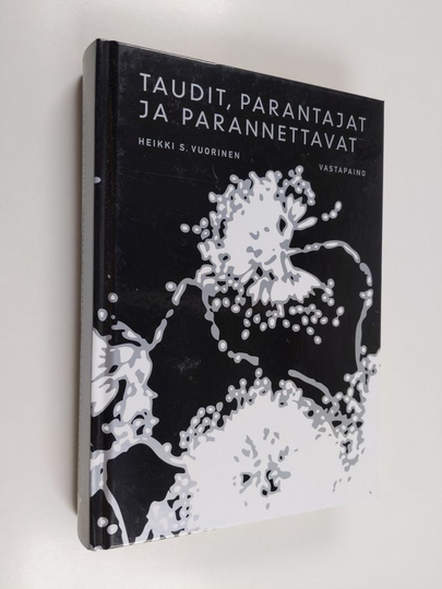 Heikki S. Vuorinen : Taudit, parantajat ja parannettavat : lääketieteellinen historia