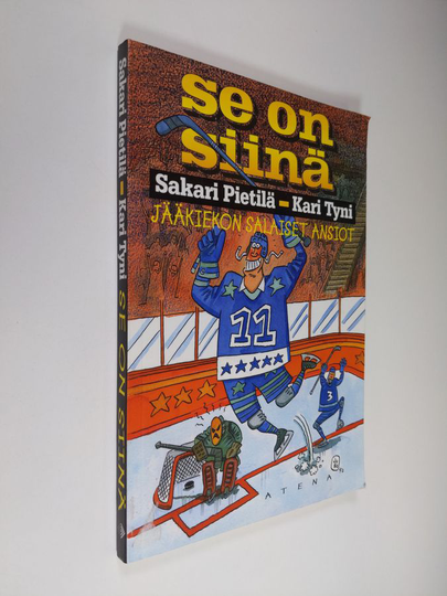 Sakari Pietilä : Se on siinä : jääkiekon salaiset ansiot