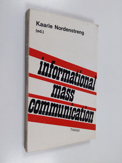 Kaarle Nordenstreng : Informational Mass Communication - A Collection of Essays