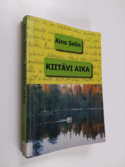 Aino Selin : Kiitävi aika