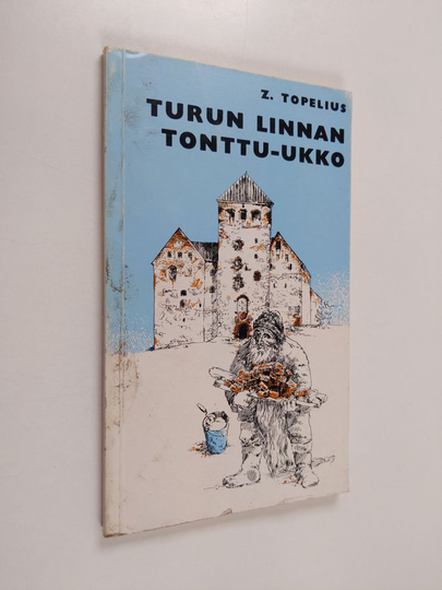 Zacharias Topelius : Turun linnan tonttu-ukko