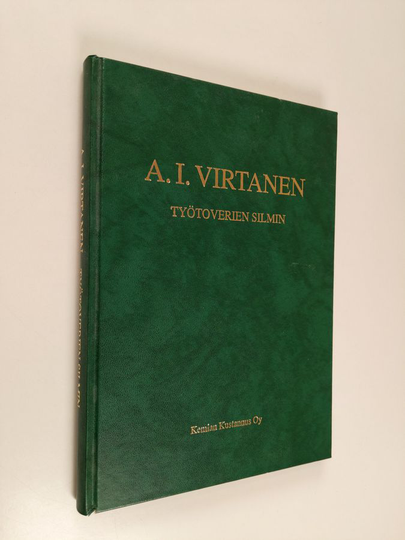 Jorma K. ym. Miettinen (toim.) : A. I. Virtanen työtoverien silmin