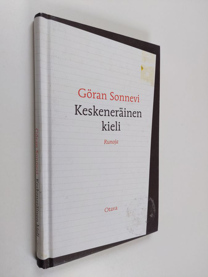 Göran Sonnevi : Keskeneräinen kieli : runoja